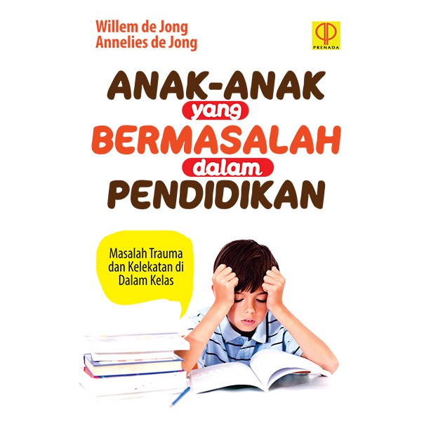 

Buku Anak-anak yang Bermasalah dalam Pendidikan Willem de Jong
