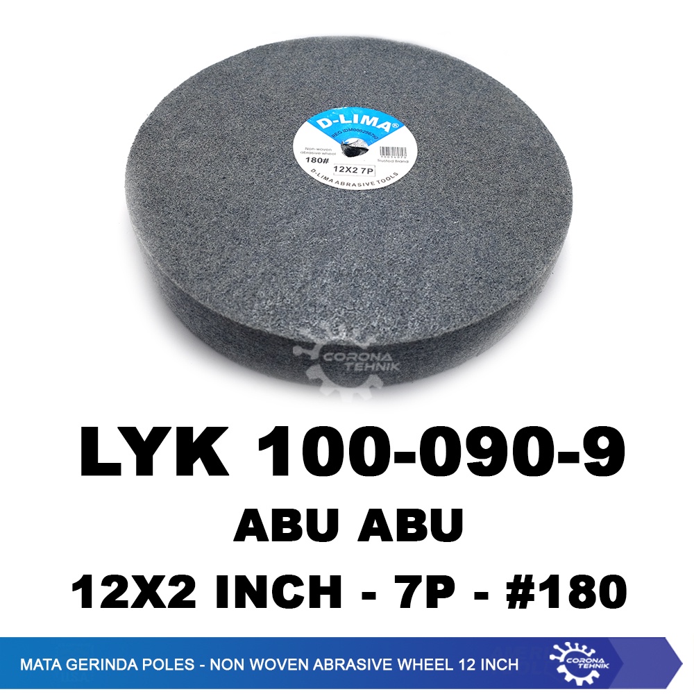 LYK100-090-9 - Mata Gerinda Poles - Non Woven Abrasive Wheel 12 Inch