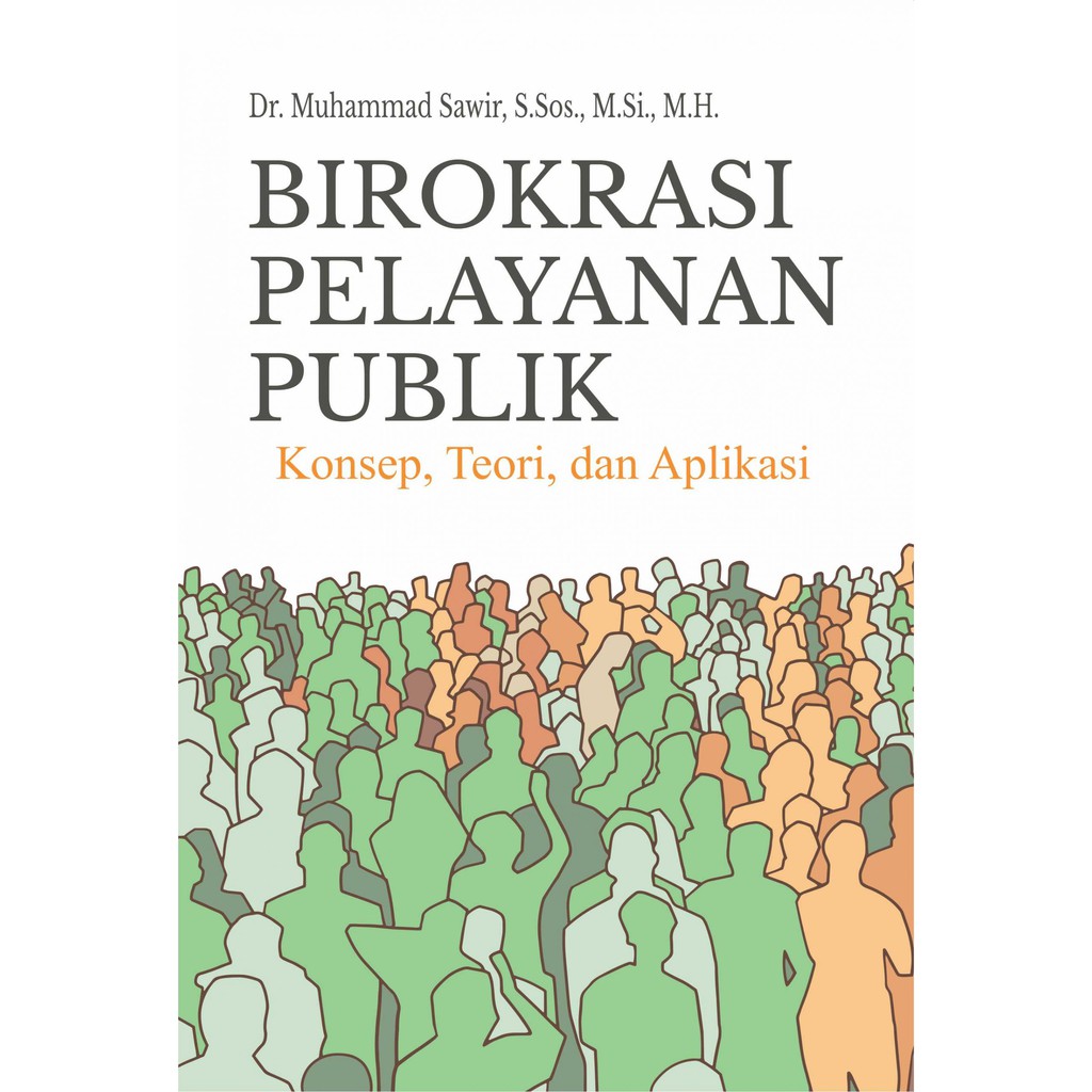 Jual Buku Birokrasi Pelayanan Publik Konsep, Teori, Dan Aplikasi ...