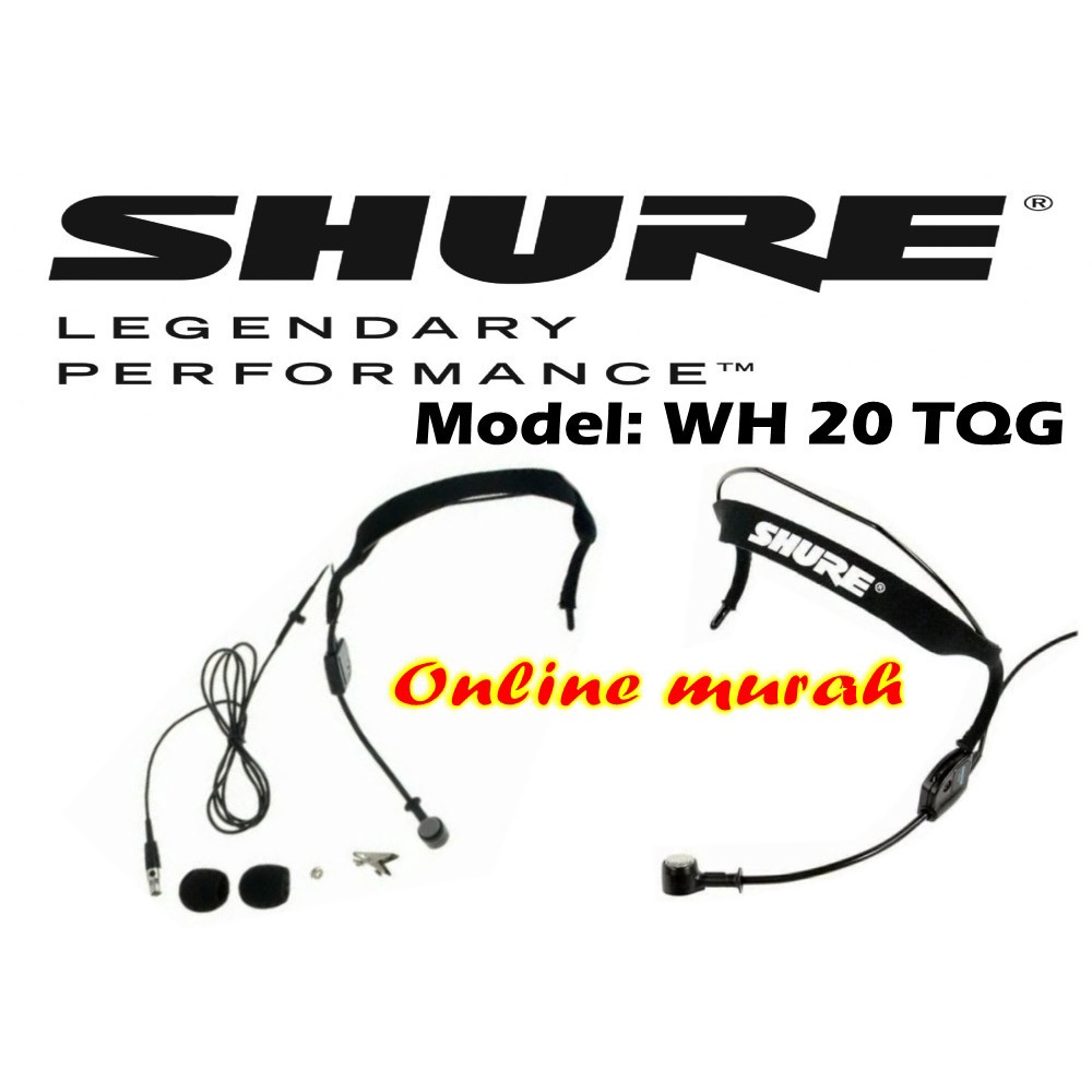 MIC HEADSET SHURE WH 20 TQG/MIC BANDO SHURE ORIGINAL GARANSI RESMI