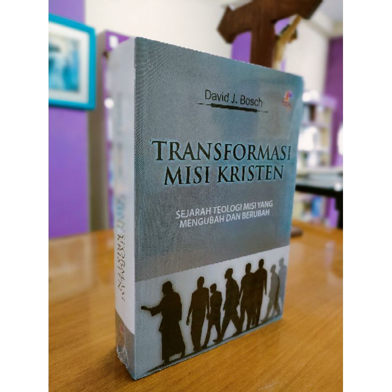 TRANSFORMASI MISI KRISTEN; David J. Bosch; BPK Gunung Mulia