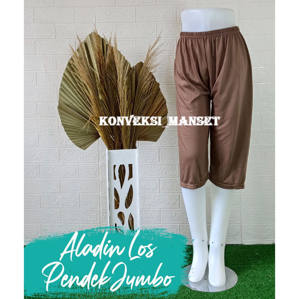 CELANA ALADIN LOS PENDEK JUMBO DAN STANDART/ BISA COD / PROMO / BAYAR DI TEMPAT/PROMO/DISKON