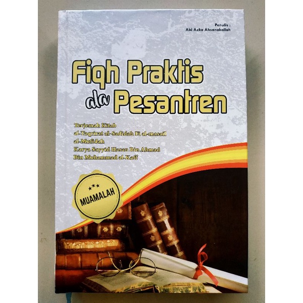 

BUKU TERJEMAH TAQRIROT TAQRIROTUS SADIDAH MU'AMALAH FIQH PRAKTIS BESAR HARDCOVER CET DKS