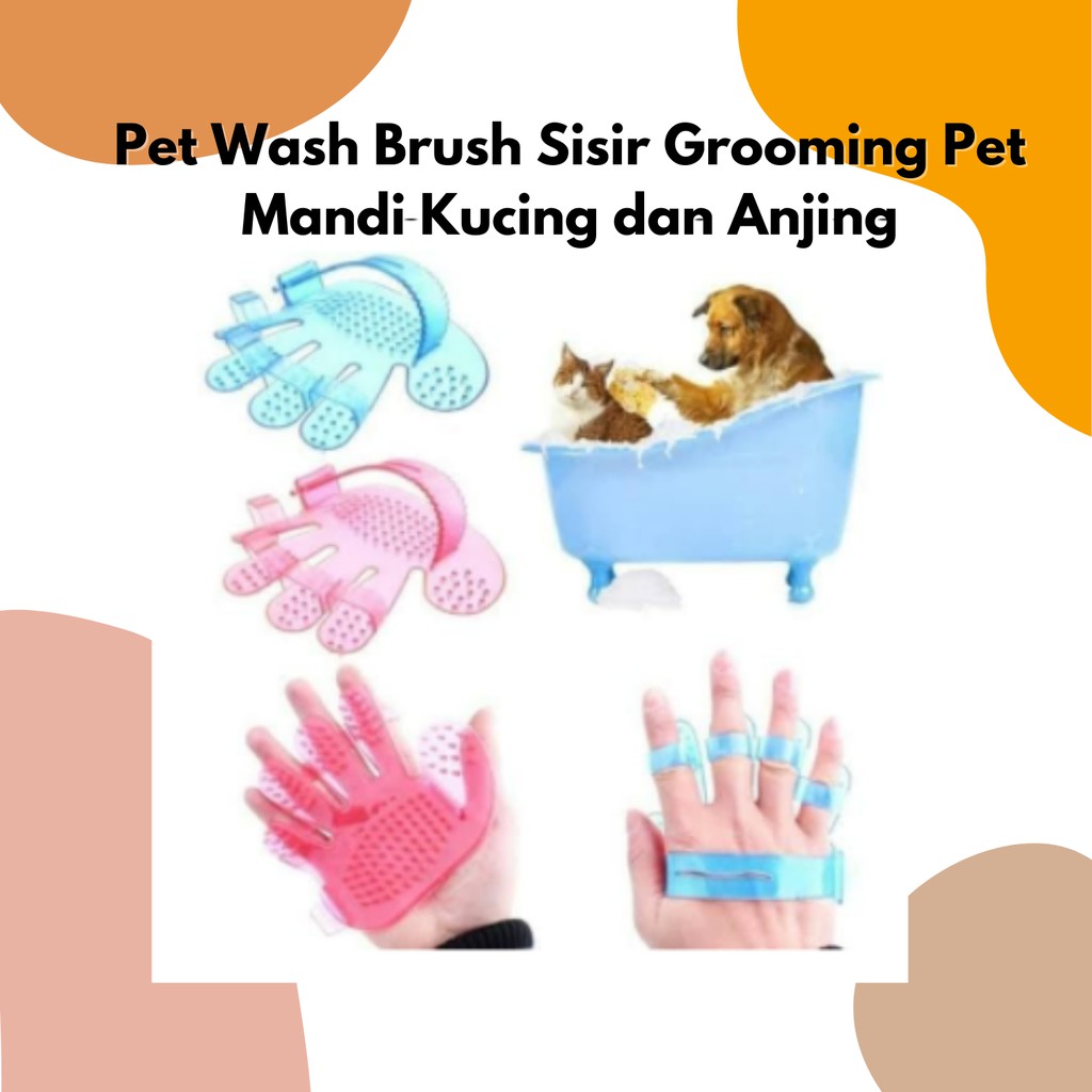 Pet Wash Brush Sisir Grooming Pet Mandi Kucing dan Anjing