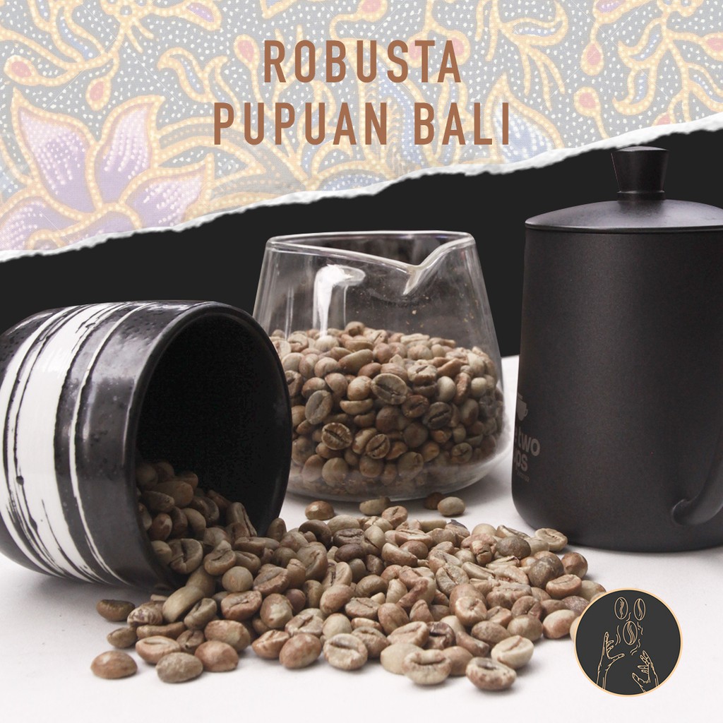 

Green Beans Robusta - Bali Pupuan - 1KG | Grade 1