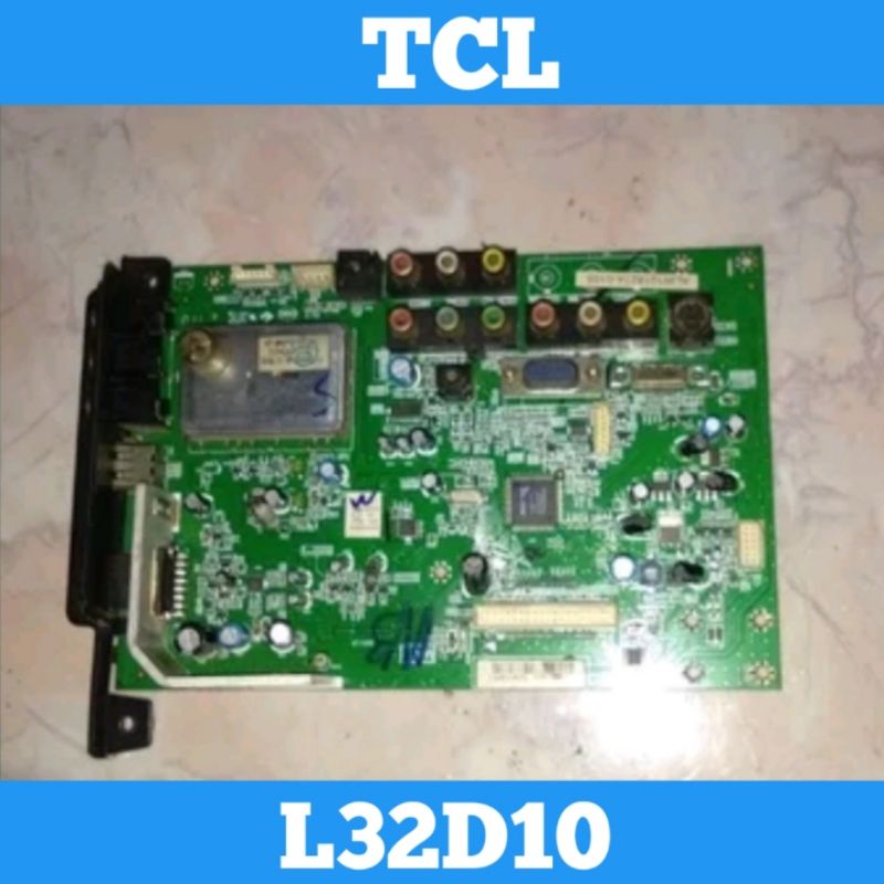 Mainboard TV TCL L32D10 Mainboard TCL L32D10 MB L32D10 Mainboard L32D10 Mainboard TV LED TCL MB TV L