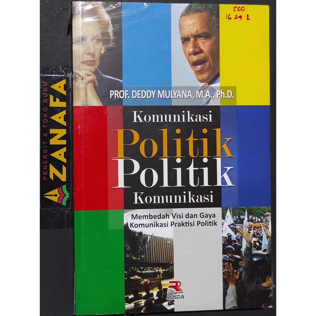 Komunikasi Politik Politik Komunikasi : Membedah Visi dan Gaya Komunikasi Praktisi Politik