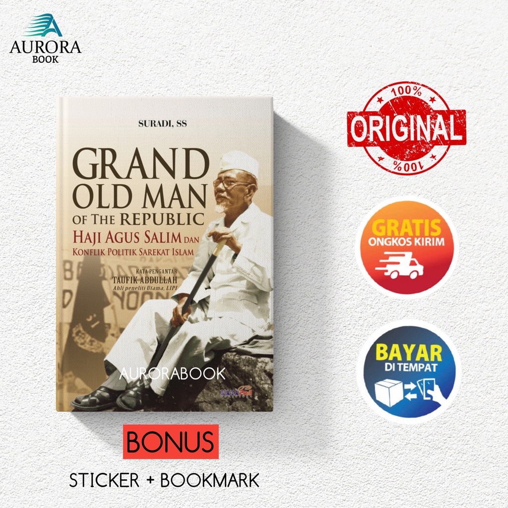 JUAL BUKU GRAND OLD MAN OF THE REPUBLIC HAJI AGUS SALIM DAN KONFLIK POLITIK SAREKAT ISLAM - ORIGINAL