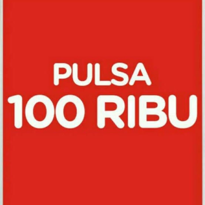PULSA 100RIBU
