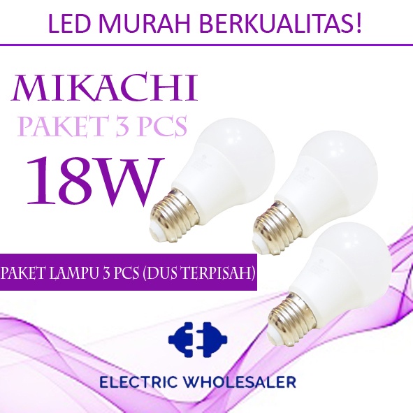 PAKET HEMAT LAMPU LED MIKACHI 3 PCS 18W