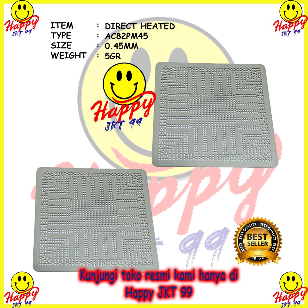[ HAPPY JKT 99 ] DIRECT HEATED STENCIL DH AC82GM45 AC82PM45 AC82GL40 AC82GE45 SLB97 SLB94