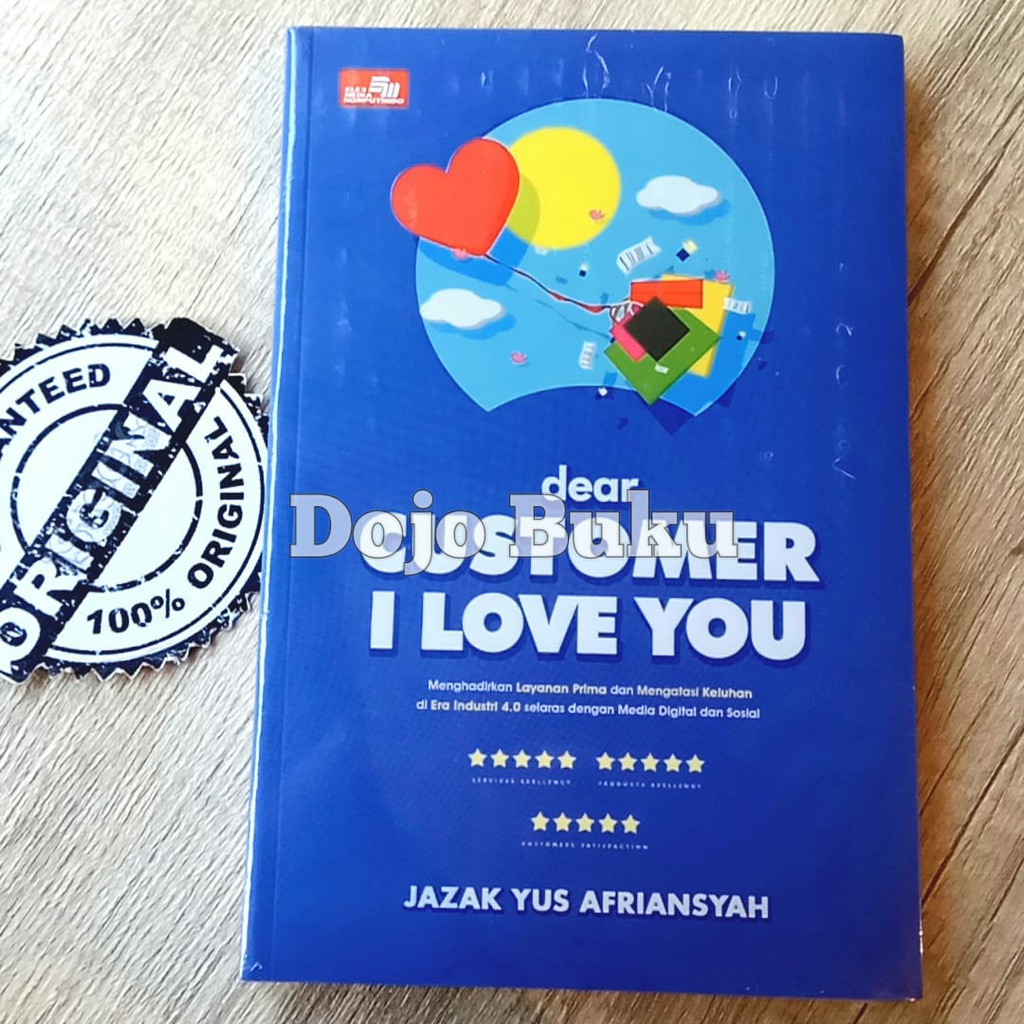 Dear Customer, I Love You by Jazak Yus Afriansyah