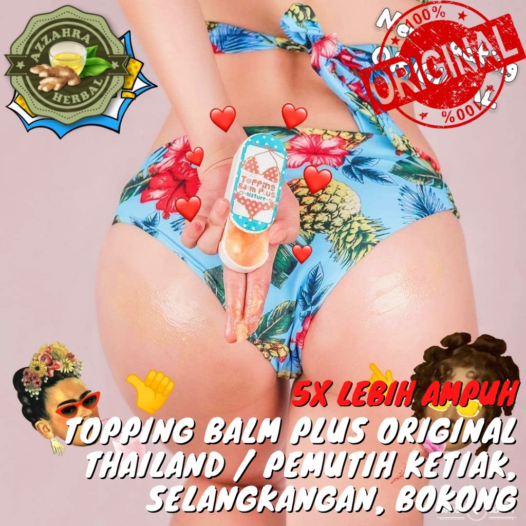 TOPPING BALM PLUS THAILAND / Krim Pemutih Ketiak dan Selangkangan Hitam Bokong / Cream Untuk Area Lipatan dan Bokong Hitam