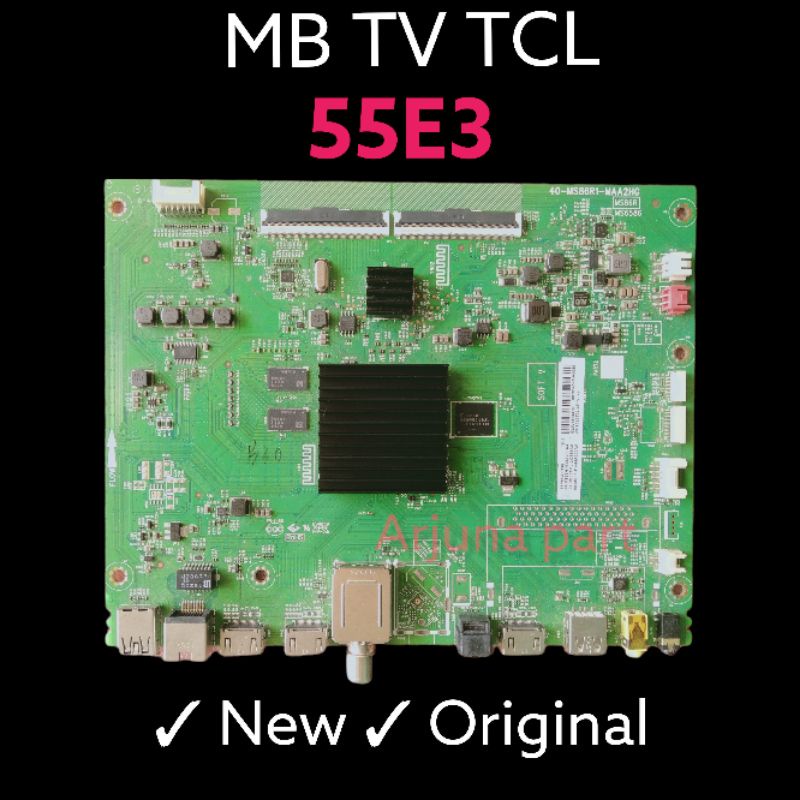 Mainboard TV TCL 55E3 / MB TV TCL 55E3 / MB TCL 55E3 / MB TCL 55E3 / 55E3 / modul mesin tv TCL 55E3