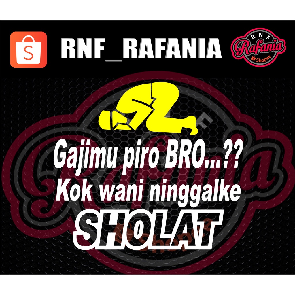 STICKER SKOTLET KACA PINTU/BODY MOBIL TRUCK/PICK UP/L300  GAJIMU PIRO WANI NINGGALKE SHOLAT