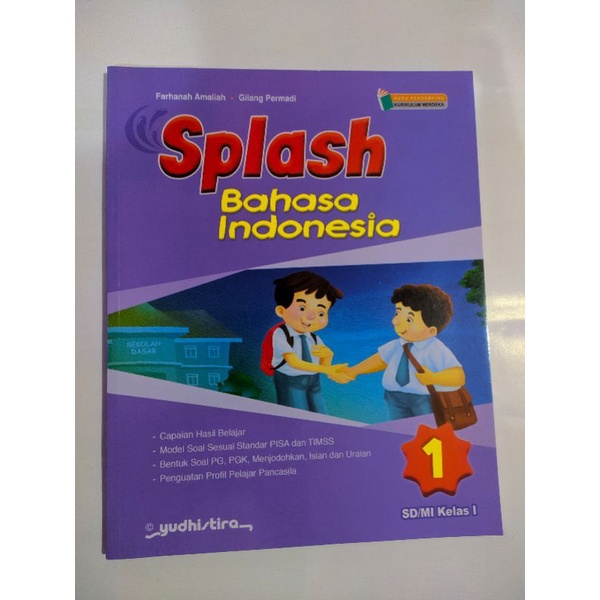 

BUKU Pembelajaran & Latihan Soal Asesmen Harian SPLASH Bahasa Indonesia Kelas 1/I SD/MI Kurikulum Merdeka/ K-22 Yudhistira