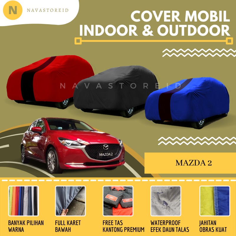 Mazda 2 Cover Waterproof Premium Body Cover / Sarung Mobil Mazda 2