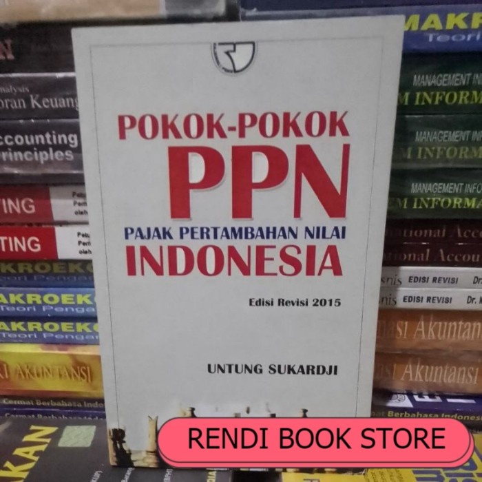 Pokok Pokok PPN edisi revisi 2015 by Untung Sukardji