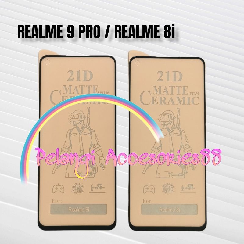 ANTIGORES REALME 9 PRO / REALME 8i KERAMIK MATTE 21D ANTI GORES ANTI GLARE