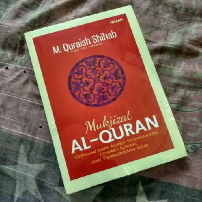 Mukjizat Al Quran M Quraish Shihab