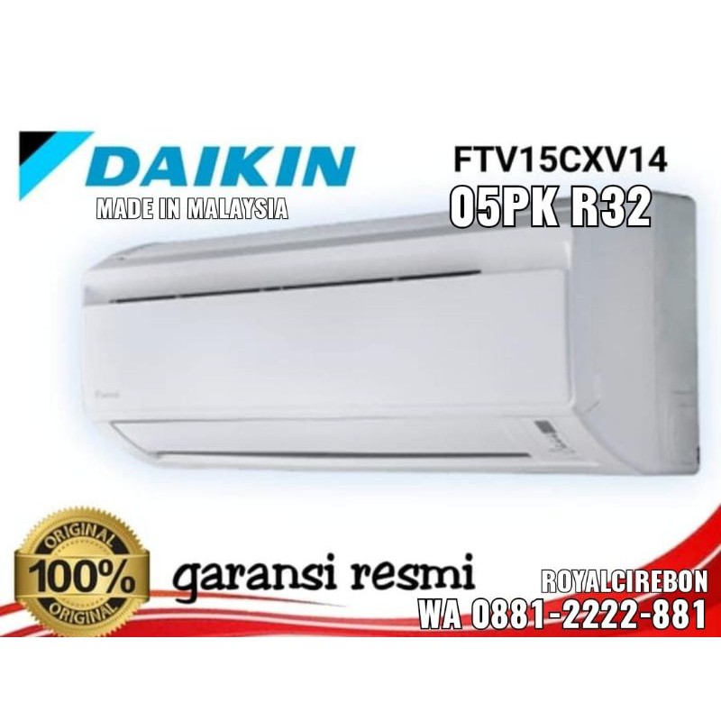 Ac Daikin 05PK (Malaysia) 15CXV14 +PLUS JASA PASANG PIPA BRAKET -KOTA CIREBON