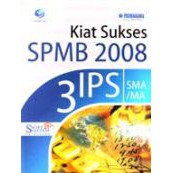 Buku Kiat Sukses SPMB 2008 3 IPS SMA/MA - H. Paidi Dewa Brata, DRS.