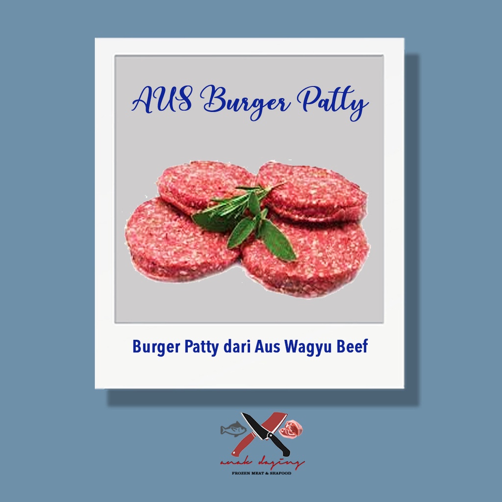 

AUS Wagyu Beef Burger Patty - Daging Beef Patty