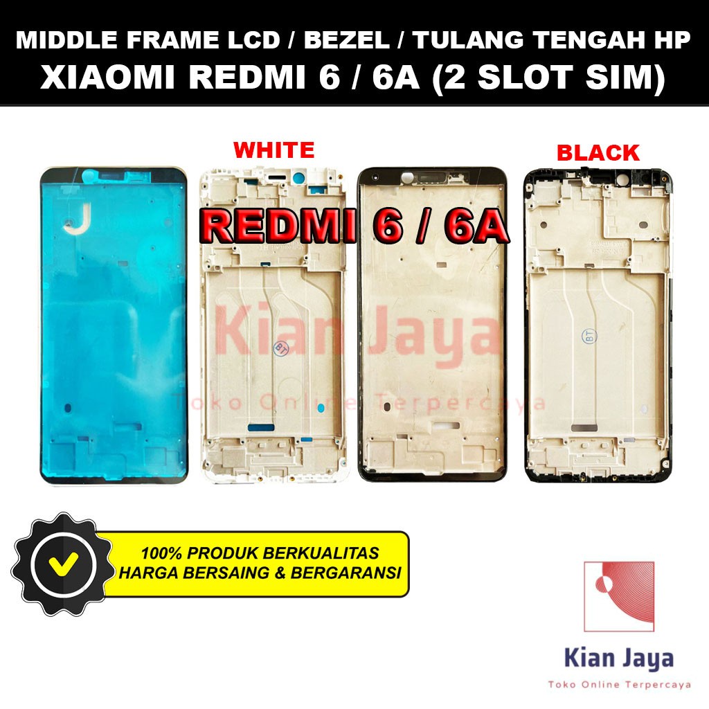 Middle Frame LCD Handphone Xiaomi Redmi 6 / 6A (2 Slot SIM) Tulang Casing Tatakan Bezel Bazel Hp