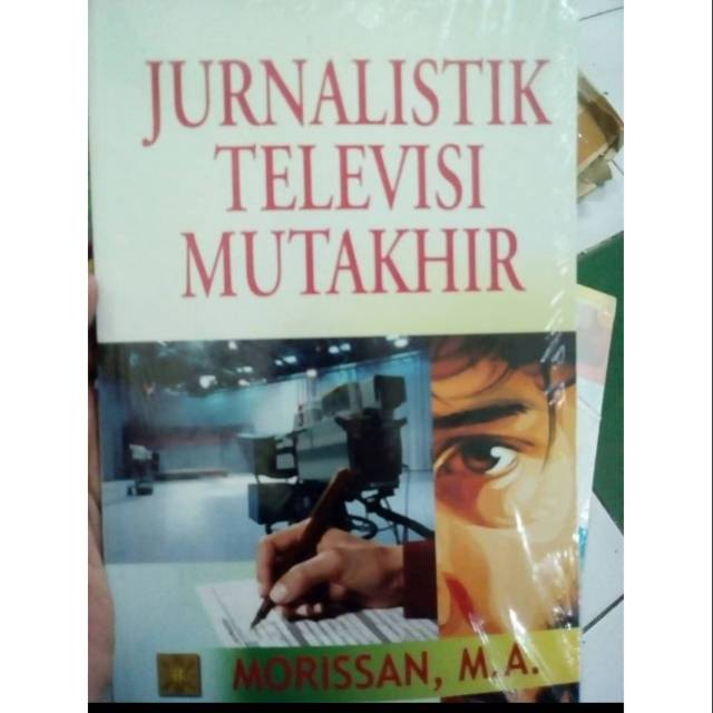 Jurnalistik Televisi Mutakhir - Morissan
