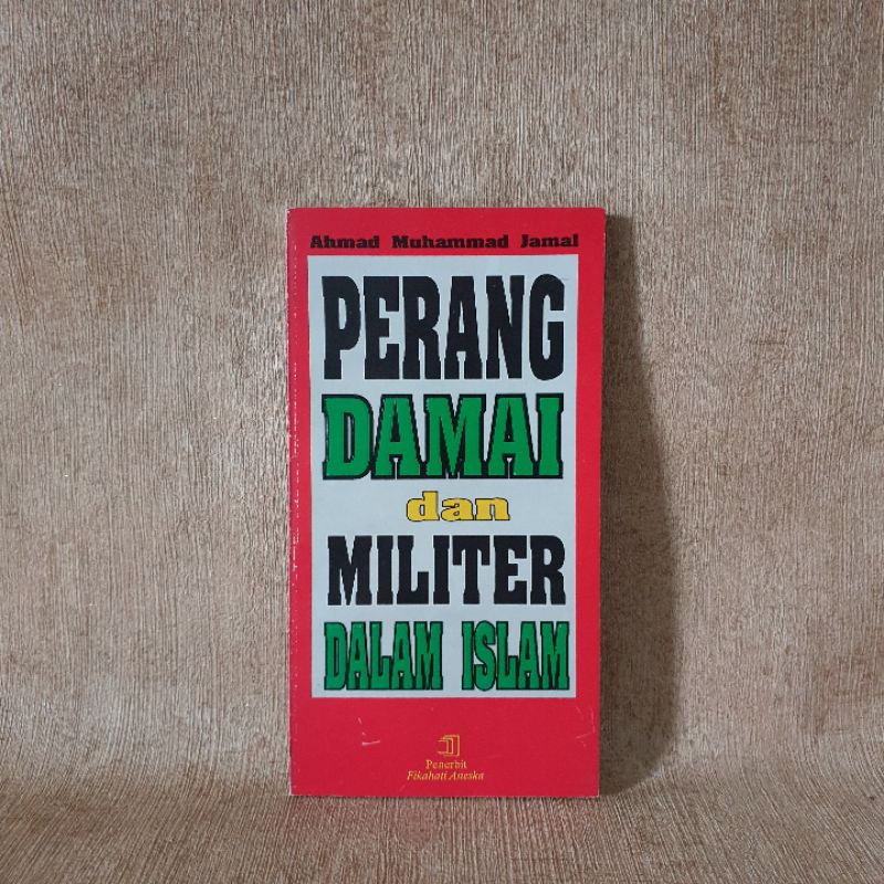 Perang Damai dan Militer Dalam Islam - Buku Original