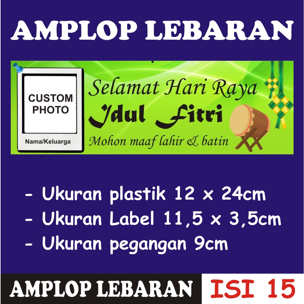 

15pc CUSTOM FOTO PLASTIK SNACK LEBARAN IDUL FITRI|AMPLOP LEBARAN | ANGPAO KEKINIAN | label idul fitri