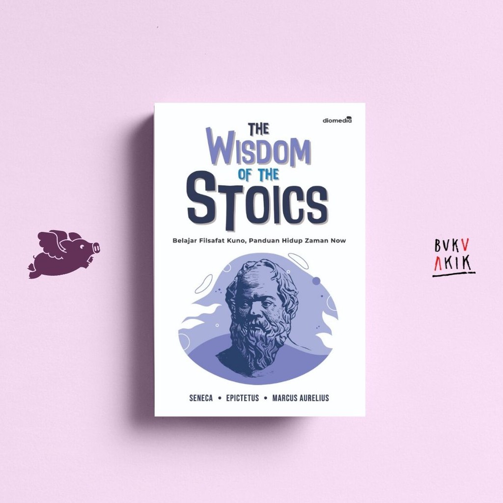 The Wisdom of the Stoics - Seneca, dkk.