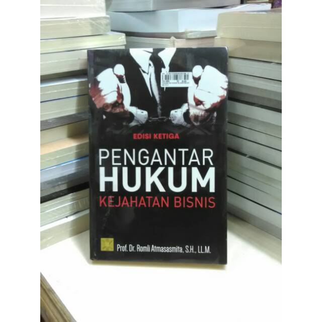 

Buku pengantar hukum kejahatan bisnis oleh Romli Atmasasmita