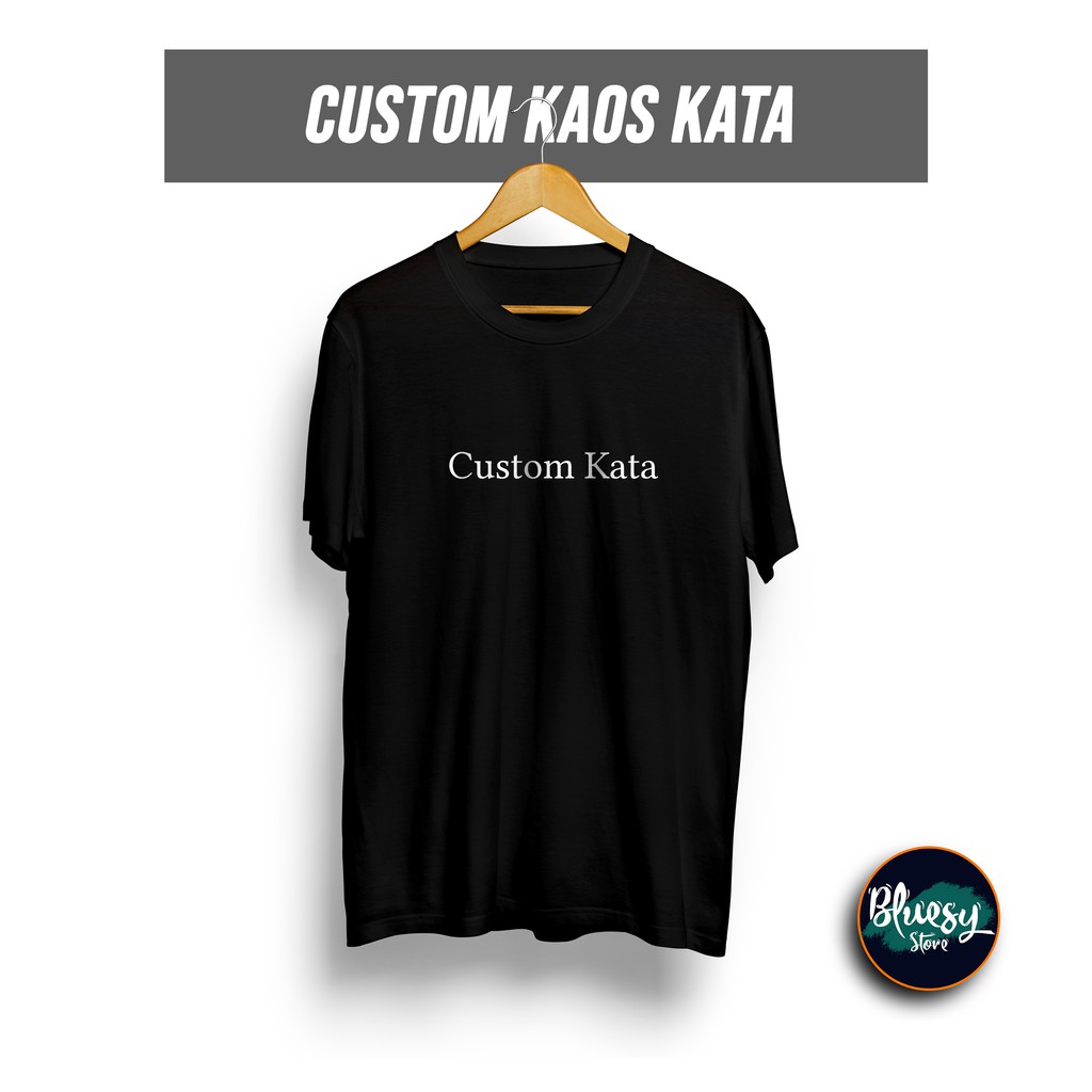 Kaos Custom Kata Quote Keren Simple Tumblr Tee Quotes Kaos Distro Request Kata Keren Shopee Indonesia