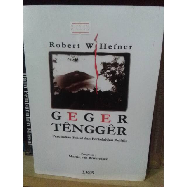 Geger Tengger; Perubahan Sosial Dan Perkelahian Politik - Robert W Hefner