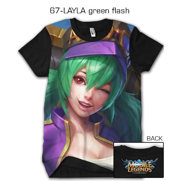 Kaos Mobile Legend kaos 3d game mobile legend legends LAYLA GREEN FLASH - 67 Baju Keren Cowok Cewek