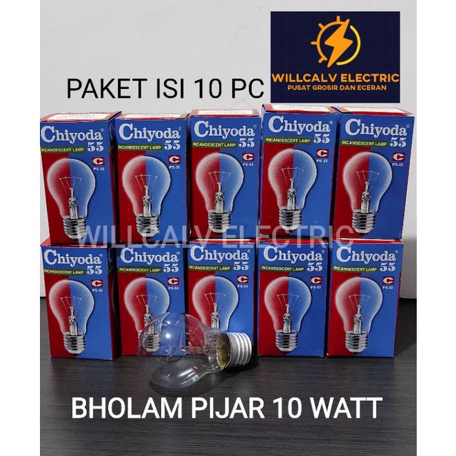 PAKET ISI 10 PC BOHLAM PIJAR 10W 10 WATT CHIYODA CLEAR / LAMPU BOHLAM PIJAR  CHIYODA 10 WATT CLEAR