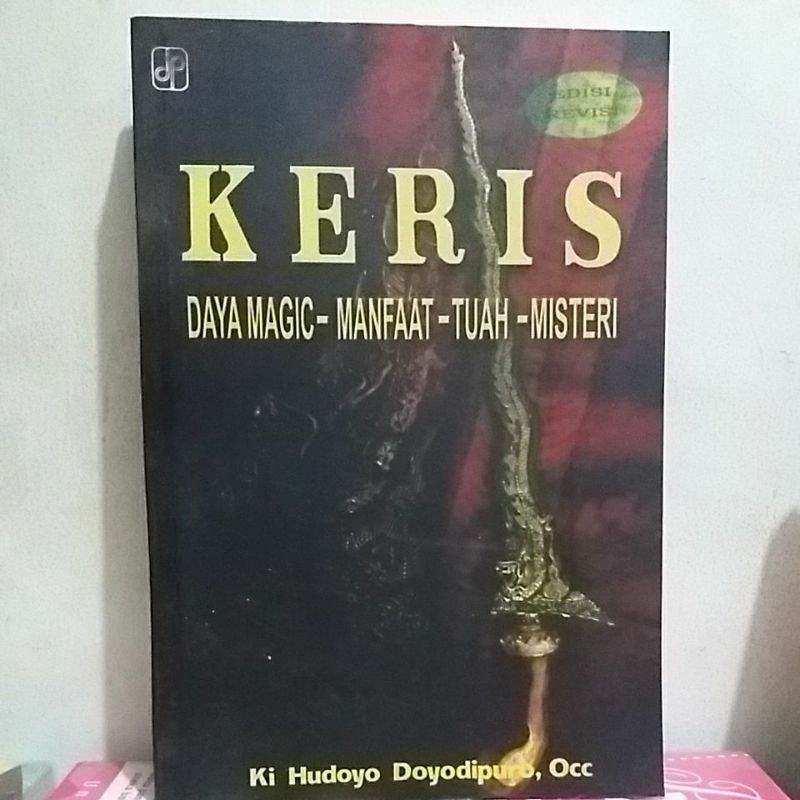 Buku Keris Daya Magic Manfaat Tuah Misteri By Ki Hudoyo Doyodipuro