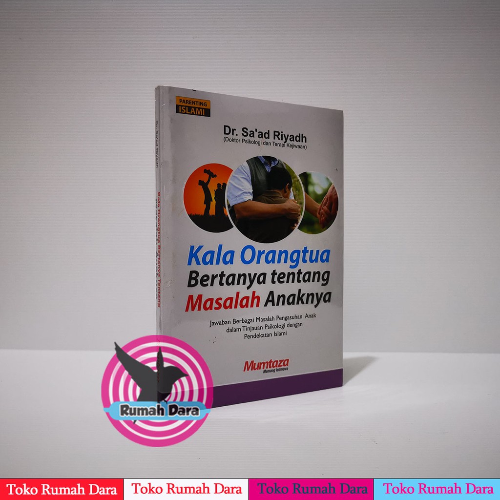 Kala Orangtua Bertanya Tentang Masalah Anaknya - Mumtaza - Islamic Parenting - Rumah Dara