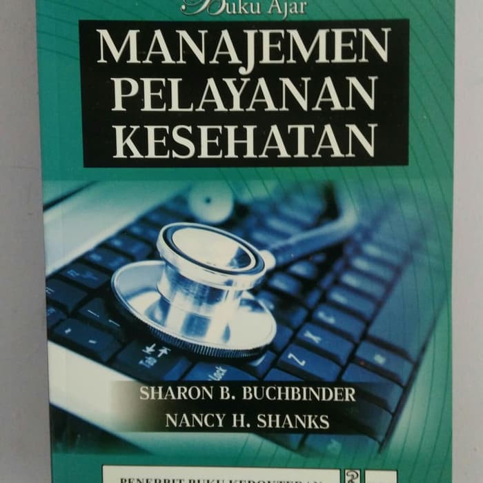 Jual Buku Ajar Manajemen Pelayanan Kesehatan Sharon B Buchbinder Nancy ...