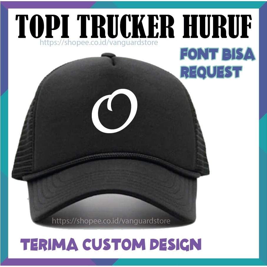 TOPI PRIA WANITA TOPI TRUCKER HAT JARING CETAK INISIAL HURUF O - CUSTOM