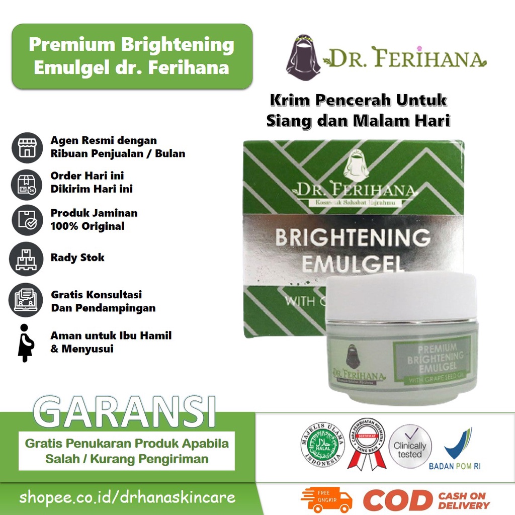 Premium Brightening Emulgel dr. Ferihana Cosmetics &amp; Skincare Merupakan Krim Pencerah untuk Mencerahkan Kulit Wajah Berminyak Kombinasi Normal yang Bisa Digunakan Siang dan Malam BPOM LPPOM HALAL MUI