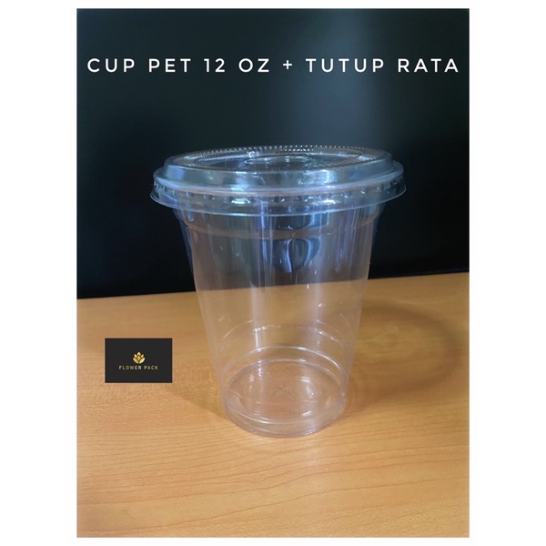 Cup PET 12 oz & tutup rata/cup pet 12 oz & lid flat/cup pet 12 oz + ttp rata/cup pet 12 oz+lid flat