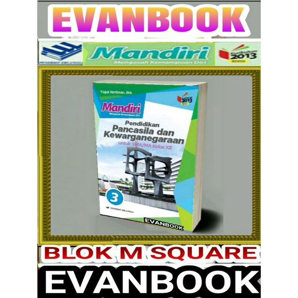 

Buku Mandiri PPKN Kelas 3 / 12 Xll SMA K13 Revisi Erlangga