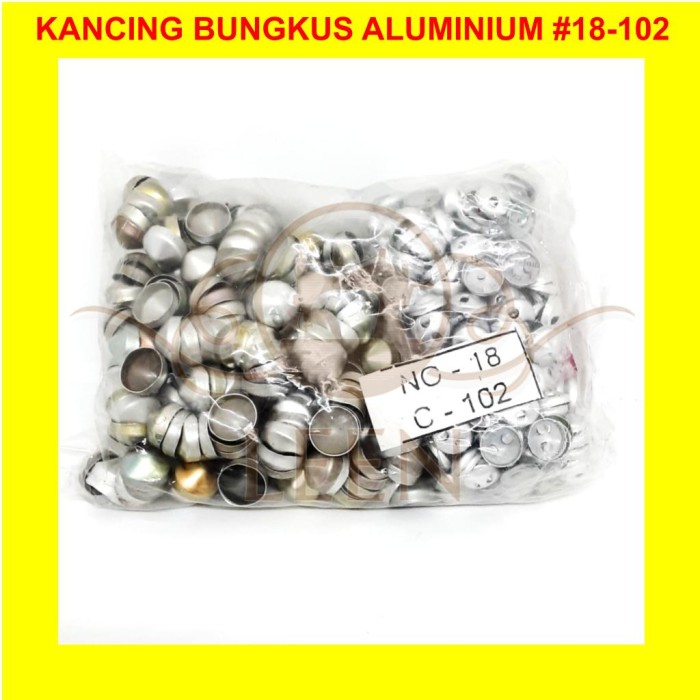 Kancing Bungkus Bahan Aluminium GRADE AAA No 18 - 102 Kaleng Kain LEEN