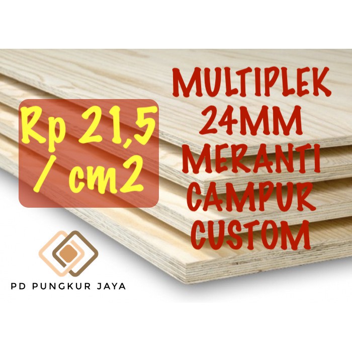 TRIPLEK / MULTIPLEK 24MM MERANTI MERANTI CAMPUR UKURAN CUSTOM
