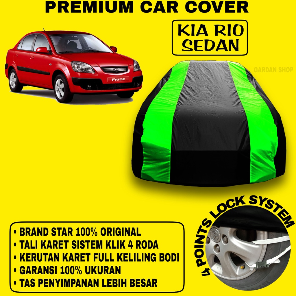 Body Cover KIA RIO SEDAN Sarung Strip HIJAU Penutup Pelindung Bodi Mobil Kia Rio Sedan PREMIUM