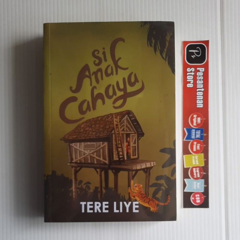 BUKU ORIGINAL SERIAL ANAK MAMAK NOVEL TERE LIYE SERI ANAK SI ANAK PINTAR SI ANAK PEMBERANI SI ANAK BADAI SI ANAK PELANGI SI ANAK CAHAYA SI ANAK SAVANA SI ANAK SPESIAL SI ANAK KUAT SABAK GRIP REPUBLIKA-Si Anak cahaya