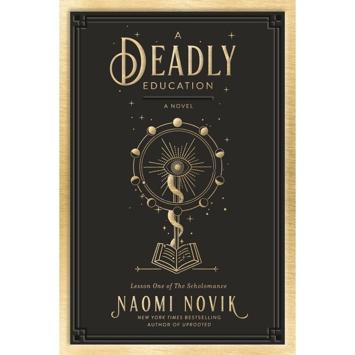 A Deadly Education by Naomi Novik [Novik, Naomi] (SC)
