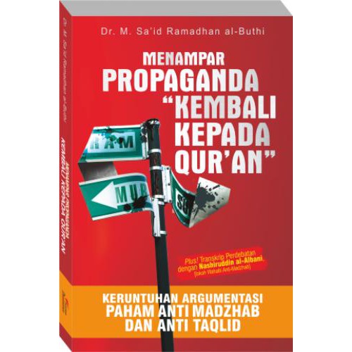 Buku Menampar Propaganda “Kembali kepada Qur’an” ; Keruntuhan Argumentasi Paham Anti Madzhab dan An